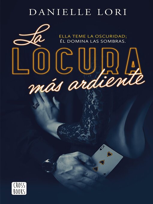 Title details for La locura más ardiente by Danielle Lori - Wait list